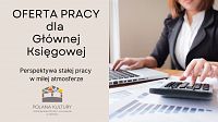 Foto: Oferta pracy dla Głównej Księgowej / Głównego Ksiegowego